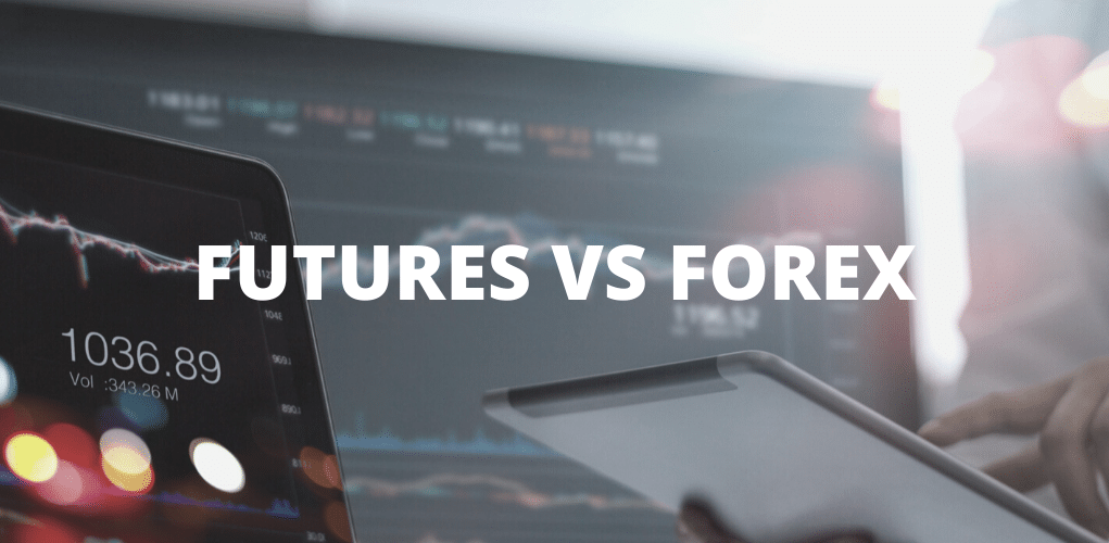 FUTURES VS FOREX