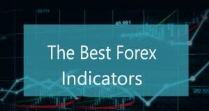 The Best Forex Indicators Every Trader Should Know