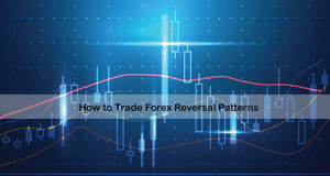 How to Trade Forex Reversal Patterns