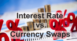 Interest Rate vs. Currency Swaps: Guide