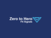 Zero To Hero FX Signal
